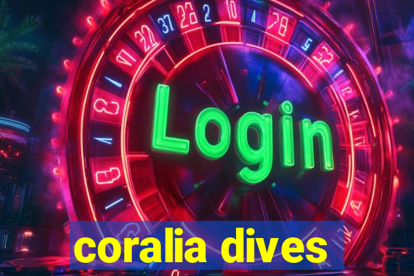 coralia dives